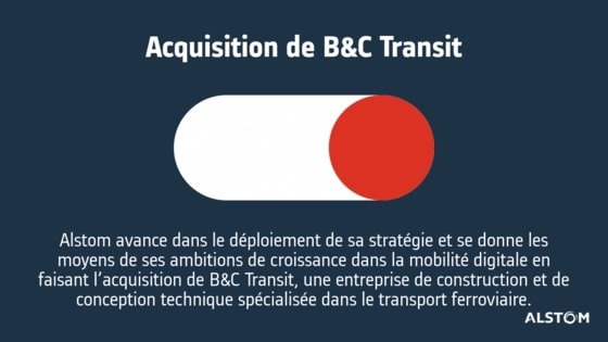 Alstom étend son expertise de la mobilité digitale, de la signalisation et de la communication en acquérant B&C Transit